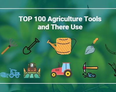 TOP 100 Agriculture Tools and There Use