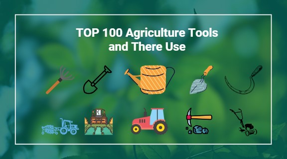 TOP 100 Agriculture Tools and There Use