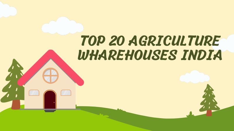 Top 20 Agriculture Wharehouses India
